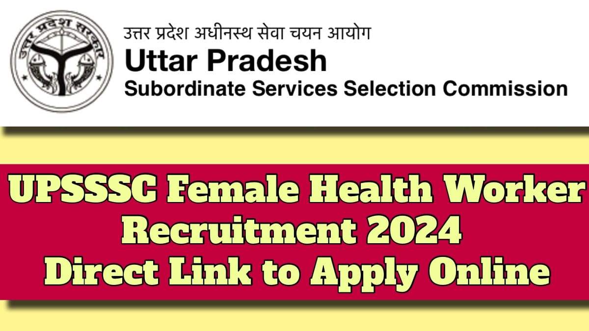 UPSSSC Female Health Worker Recruitment